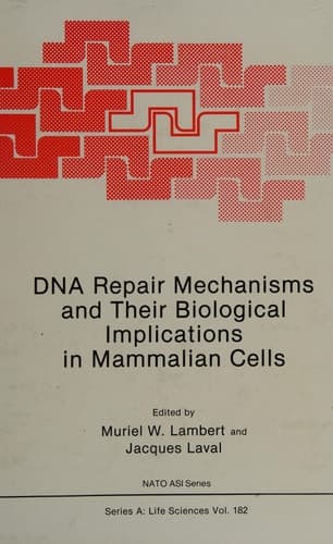 DNA Repair Mechanisms and Their Biological Implications in Mammalian Cells (Nato Science Series A:)