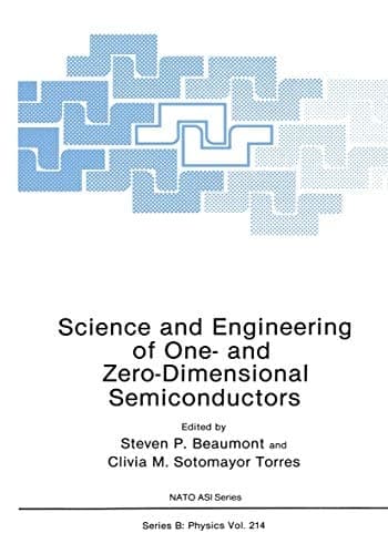 Science and Engineering of One- and Zero-Dimensional Semiconductors (Nato Science Series B:)