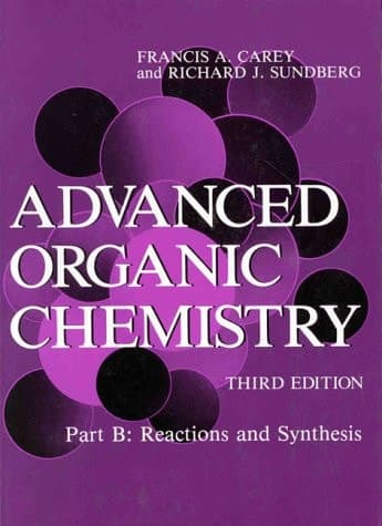 Advanced Organic Chemistry: Part A: Structure and Mechanisms
