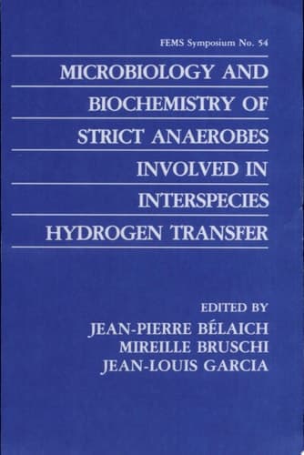 Microbiology and Biochemistry of Strict Anaerobes Involved in Interspecies Hydrogen Transfer