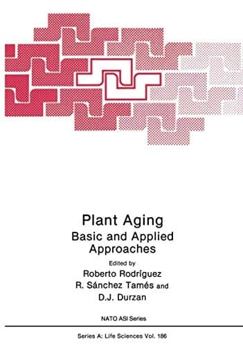 Plant Aging: Basic and Applied Approaches (Nato Science Series A:)