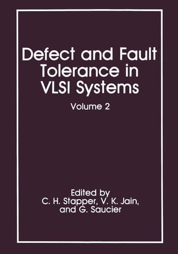 Defect and Fault Tolerance in VLSI Systems Volume 2