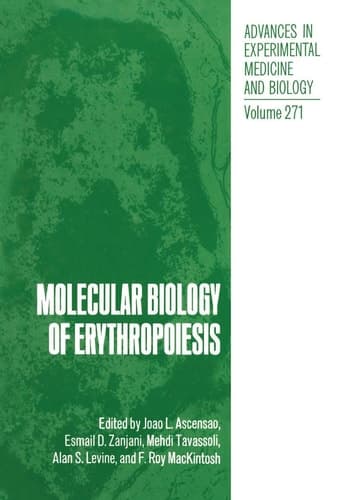 Molecular Biology of Erythropoiesis (Advances in Experimental Medicine & Biology)