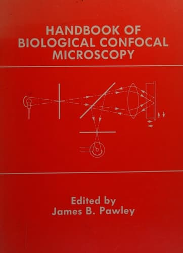Handbook of Biological Confocal Microscopy