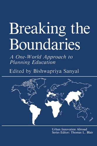 Breaking the Boundaries: A One-World Approach to Planning Education (Urban Innovation Abroad)