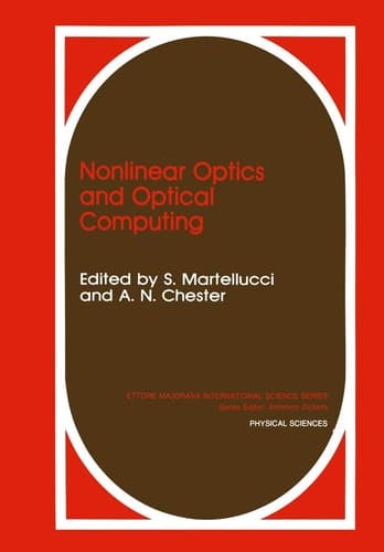 Nonlinear Optics and Optical Computing (ETTORE MAJORANA INTERNATIONAL SCIENCE SERIES: PHYSICAL SCIENCES)