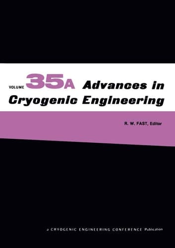Proceedings of the 1989 cryogenic engineering conference, held July 24-28, 1989, at UCLA, in Los Angeles, California 35 ; [Proceedings of the 1989 cryogenic engineering conference, held July 24-28, 1989, at UCLA, in Los Angeles, California].