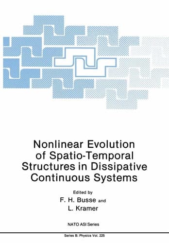 Nonlinear Evolution of Spatio-Temporal Structures in Dissipative Continuous Systems (Nato Science Series B:)