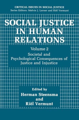 Social Justice in Human Relations Volume 2 Societal and Psychological Consequences of Justice and Injustice
