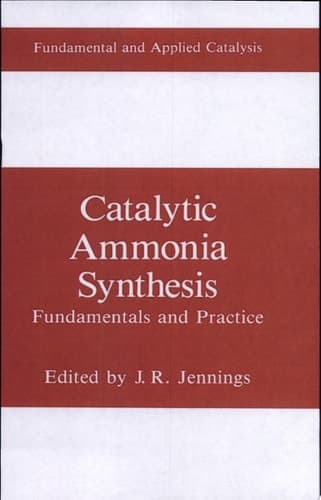 Catalytic Ammonia Synthesis Fundamentals and Practice