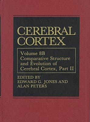 Cerebral Cortex Comparative structure and evolution of cerebral cortex. Volume 8