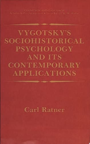 Vygotsky's Sociohistorical Psychology and Its Contemporary Applications