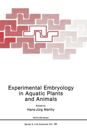 Experimental Embryology in Aquatic Plants and Animals (Nato Science Series: A:)