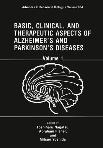 Basic, Clinical, and Therapeutic Aspects of Alzheimer’s and Parkinson’s Diseases: Volume 1 (Advances in Behavioral Biology)