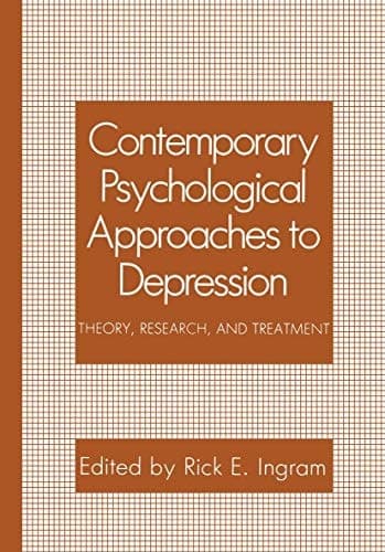 Contemporary Psychological Approaches to Depression Theory, Research, and Treatment