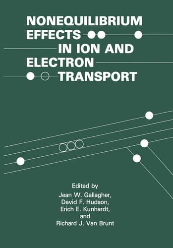 Nonequilibrium Effects in Ion and Electron Transport: (The Language of Science)