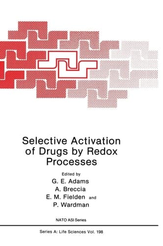 Selective Activation of Drugs by Redox Processes (Nato Science Series: A:)