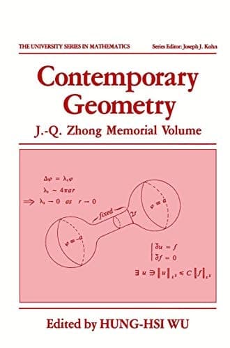 Contemporary Geometry: J.-Q. Zhong Memorial Volume (University Series in Mathematics)