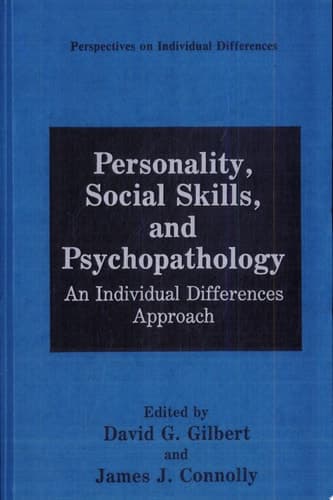Personality, Social Skills, and Psychopathology: An Individual Differences Approach