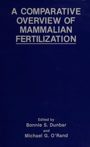 A Comparative Overview of Mammalian Fertilization