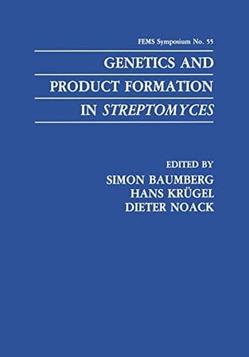 Genetics and Product Formation in Streptomyces (F.E.M.S. Symposium Series)
