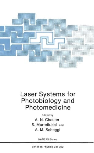 Laser Systems for Photobiology and Photomedicine (Nato Science Series B:)