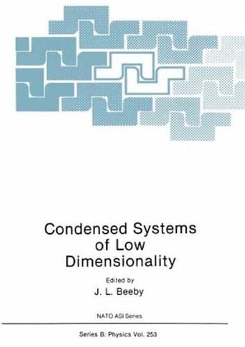 Condensed Systems of Low Dimensionality (Nato Science Series B:)