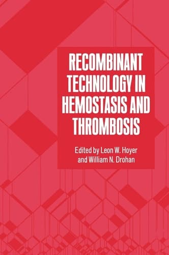 Recombinant Technology in Hemostasis and Thrombosis (Advances in Experimental Medicine and Biology)