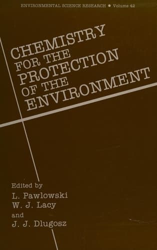 Chemistry for the Protection of the Environment 1 (Environmental Science Research)
