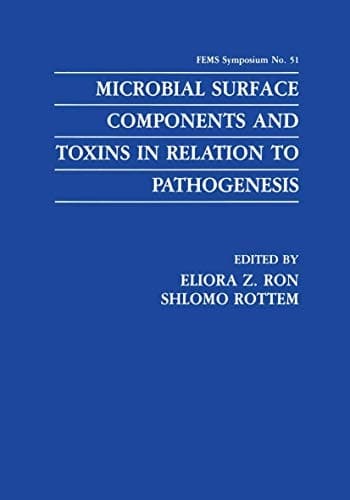 Microbial Surface Components and Toxins in Relation to Pathogenesis (F.E.M.S. Symposium Series)