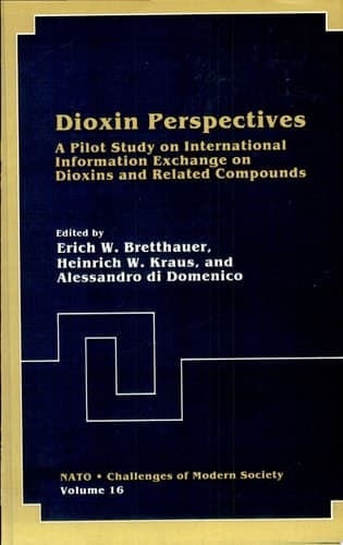 Dioxin Perspectives A Pilot Study on International Information Exchange on Dioxins and Related Compounds
