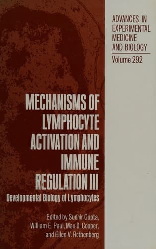 Mechanisms of Lymphocyte Activation and Immune Regulation III Developmental Biology of Lymphocytes
