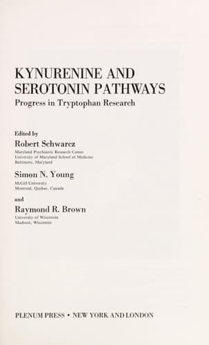 Kynurenine and Serotonin Pathways Progress in Tryptophan Research