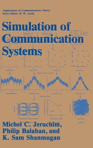 Simulation of Communication Systems (Applications of Communications Theory)
