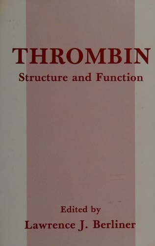 Thrombin: Structure and Function