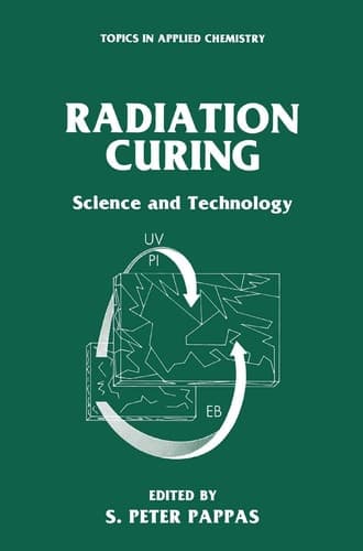 Radiation Curing Science and Technology