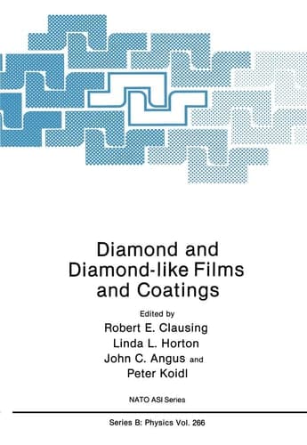 Diamond and Diamond-Like Films and Coatings (NATO Science Series: B: Physics, Volume 266)