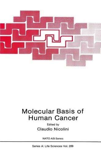 Molecular Basis of Human Cancer (NATO Science Series A:, 209)