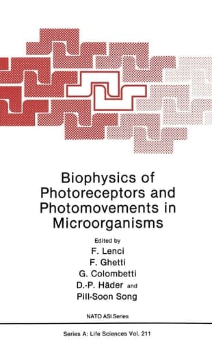 Biophysics of Photoreceptors and Photomovements in Microorganisms (Nato Science Series A:)