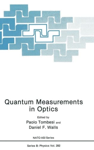 Quantum Measurements in Optics (NATO Science Series B: Physics)