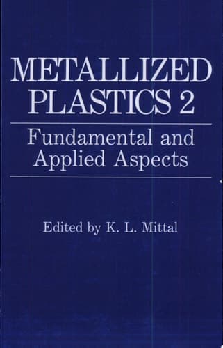 Metallized Plastics 2 Fundamental and Applied Aspects