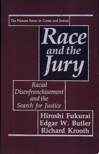 Race and the Jury Racial Disenfranchisement and the Search for Justice