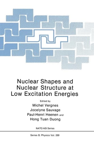 Nuclear Shapes and Nuclear Structure at Low Excitation Energies (NATO Science Series B: Physics)