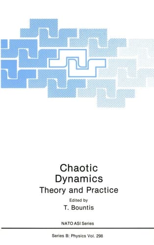 Chaotic Dynamics: Theory and Practice (NATO Science Series B: Physics)
