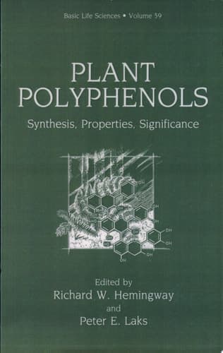 Plant Polyphenols Synthesis, Properties, Significance