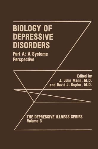 Biology of Depressive Disorders. Part A A Systems Perspective