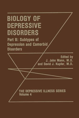 Biology of Depressive Disorders. Part B Subtypes of Depression and Comorbid Disorders