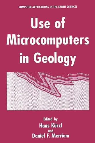 Use of Microcomputers in Geology (Computer Applications in the Earth Sciences)