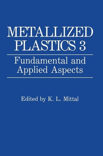 Metallized Plastics 3: Fundamental and Applied Aspects