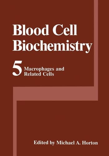 Macrophages and Related Cells (Blood Cell Biochemistry, 5)